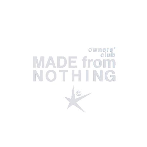 MADE FROM NOTHING